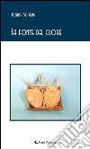 La fonte del cuore. E-book. Formato EPUB ebook