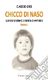 Chicco di naso - QUANDO MASSIMO SEMINÒ IL GRANTURCO. E-book. Formato Mobipocket ebook di Claudio Orsi