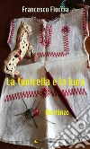 La tunicella e la luna. E-book. Formato Mobipocket ebook di Francesco Floccia