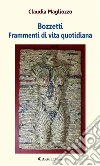 BOZZETTI Frammenti di vita quotidiana. E-book. Formato EPUB ebook di Claudia Magliozzo