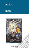 Schegge. E-book. Formato EPUB ebook