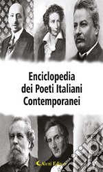 Enciclopedia dei Poeti Italiani Contemporanei: Volume I. E-book. Formato PDF
