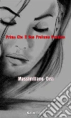 Prima Che Il Suo Profumo Svanisca. E-book. Formato Mobipocket ebook di Massimiliano Orsi