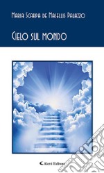 Cielo sul mondo. E-book. Formato EPUB ebook