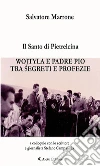 Il Santo di Pietrelcina. E-book. Formato Mobipocket ebook di Salvatore Marrone