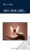 Sacro, amore e altro.... E-book. Formato Mobipocket ebook di Mario Ciccarelli