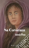 Sa Corsicana. E-book. Formato Mobipocket ebook di Antonia Pinna