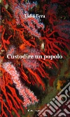Custodire un popolo. E-book. Formato EPUB ebook di Lidia Fera