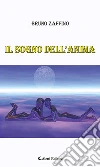 Il sogno dell’Anima. E-book. Formato Mobipocket ebook di Bruno Zaffino