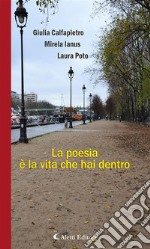 La poesia è la vita che hai dentro. E-book. Formato Mobipocket ebook