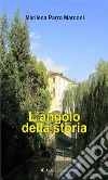 L’angolo della storia. E-book. Formato EPUB ebook di Marilena Parro Marconi