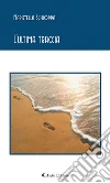 L’ultima traccia. E-book. Formato EPUB ebook di Maristella Schioppa