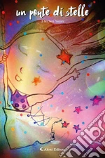 Un ponte di stelle. E-book. Formato PDF