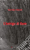 L’intrigo di Sam. E-book. Formato EPUB ebook di Germano Onorati