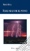 Poesie per la fine del mondo. E-book. Formato Mobipocket ebook di Marco Anselli