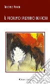 Il profumo splendido dei fiori. E-book. Formato EPUB ebook di Alfonso Vocca