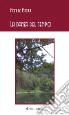 La danza del tempo. E-book. Formato EPUB ebook di Matilde Estensi