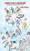 La fantasia è un’esplosione di colori. E-book. Formato EPUB ebook di Angelina Vadacchino