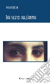 Dai silenzi dell’anima. E-book. Formato Mobipocket ebook di Dora Laera