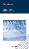 Versi spifferi. E-book. Formato Mobipocket ebook di Annalisa Mingioni