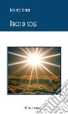 Raggi di sole. E-book. Formato Mobipocket ebook di Donato Danza