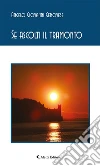 Se ascolti il tramonto. E-book. Formato Mobipocket ebook di Angelo Giovanni Genovese