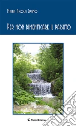 Per non dimenticare il passato. E-book. Formato EPUB
