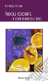 Parole colorate. E-book. Formato EPUB ebook di Donatella Ronchi