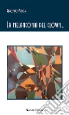 La melanconia del clown.... E-book. Formato EPUB ebook di Alfonso Vocca