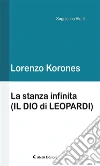 La stanza infinita. E-book. Formato Mobipocket ebook di Lorenzo Korones