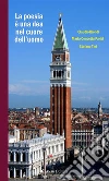 La poesia è una dea nel cuore dell’uomo. E-book. Formato Mobipocket ebook di Autori a Raffronto