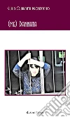 (me) Dannata. E-book. Formato Mobipocket ebook di Giulia Quaranta Provenzano
