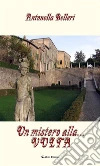 Un mistero alla... VOLTA. E-book. Formato EPUB ebook di Antonella Belleri
