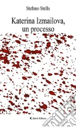 Katerina Izmailova, un processo. E-book. Formato EPUB