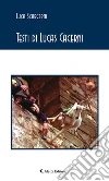 Testi di Lucas Cacerni. E-book. Formato EPUB ebook di Luca Scarcerni