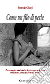Come un filo di perle. E-book. Formato EPUB ebook di Pamela Giani