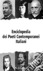 Enciclopedia dei Poeti Italiani Contemporanei. E-book. Formato PDF ebook