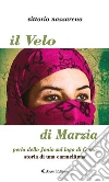 il Velo di Marzia. E-book. Formato Mobipocket ebook di Vittorio Nazzareno