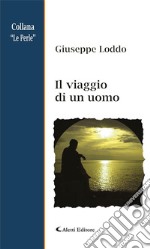 Il viaggio di un uomo. E-book. Formato Mobipocket