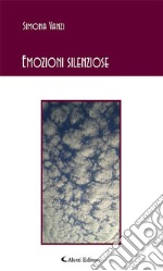 Emozioni silenziose. E-book. Formato EPUB ebook