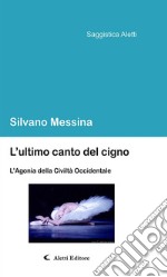 L’ultimo canto del cigno. E-book. Formato Mobipocket ebook