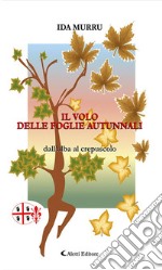 Il volo delle foglie autunnali. E-book. Formato Mobipocket ebook