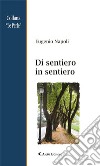 Di sentiero in sentiero. E-book. Formato EPUB ebook di Eugenio Napoli