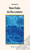 Nove Fiabe da Raccontare. E-book. Formato EPUB ebook di Manuela Morelli