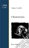 Chiaroscuro. E-book. Formato Mobipocket ebook di Anna Fuselli
