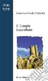 Il Tempio inascoltato. E-book. Formato Mobipocket ebook di Francesco Paolo Moliterni