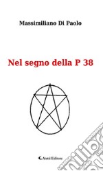 Nel segno della P 38. E-book. Formato Mobipocket