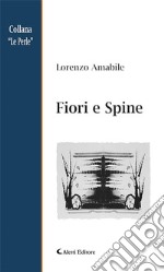 Fiori e Spine. E-book. Formato EPUB ebook