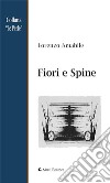 Fiori e Spine. E-book. Formato Mobipocket ebook