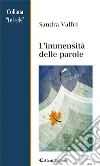 L’immensità delle parole. E-book. Formato EPUB ebook di Sandra Valfrè